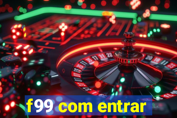 f99 com entrar